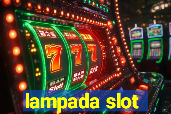 lampada slot