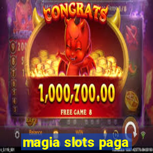 magia slots paga