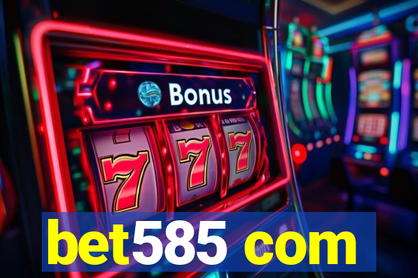 bet585 com