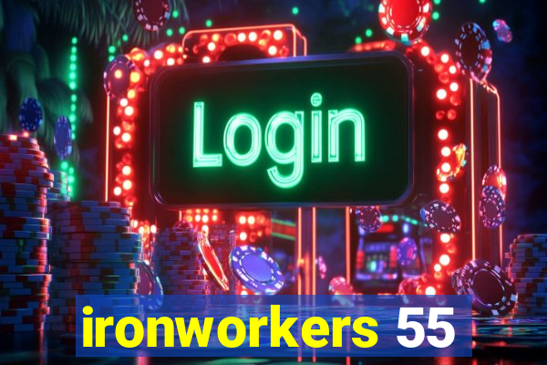 ironworkers 55