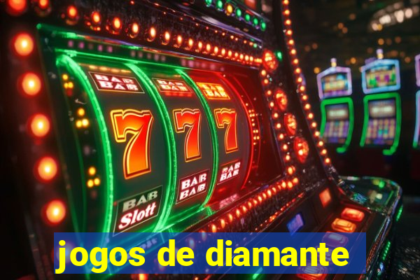 jogos de diamante