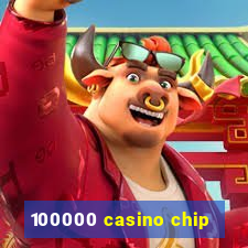 100000 casino chip