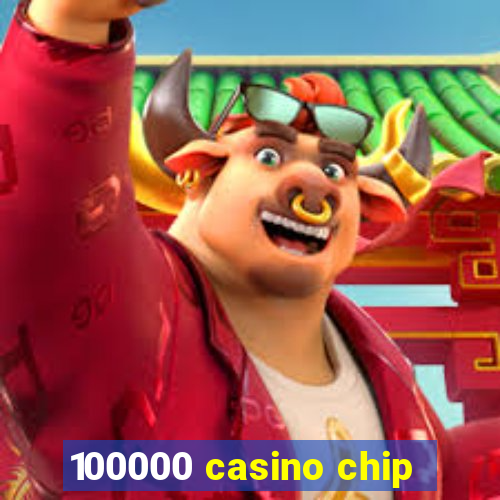 100000 casino chip