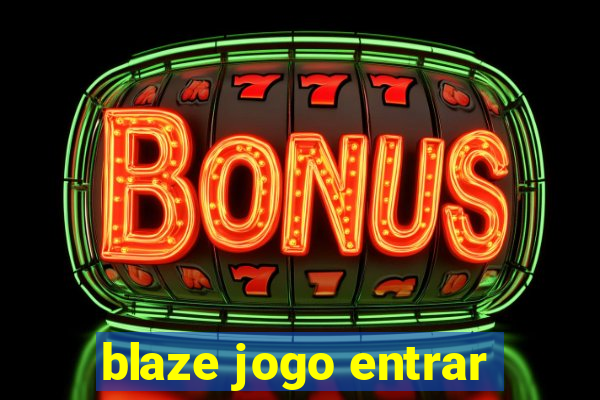 blaze jogo entrar