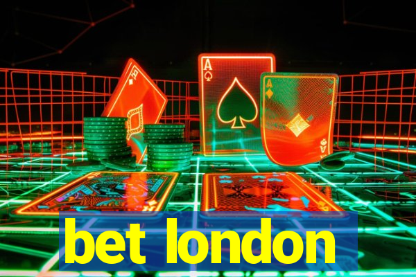 bet london