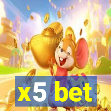 x5 bet