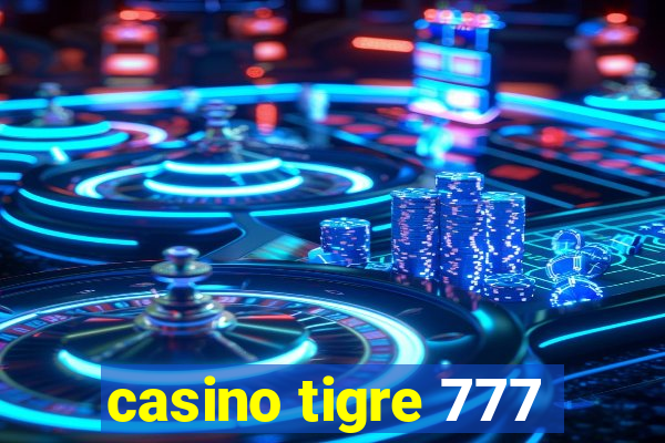 casino tigre 777