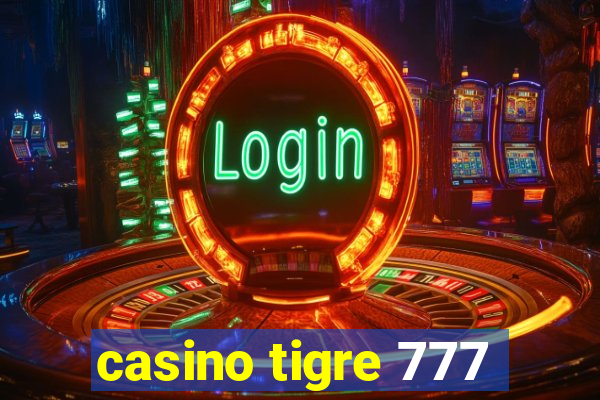 casino tigre 777