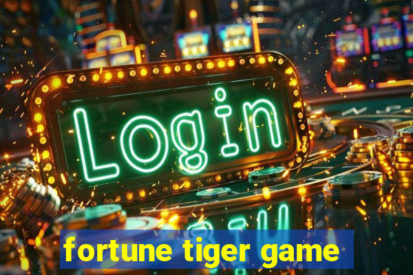 fortune tiger game