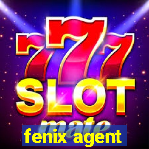 fenix agent