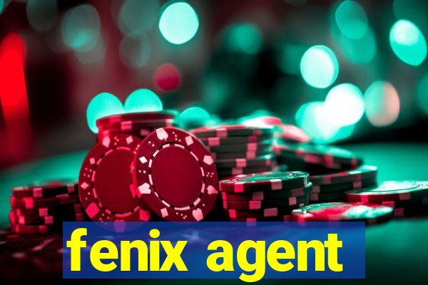 fenix agent