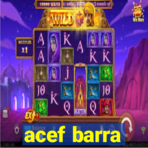 acef barra