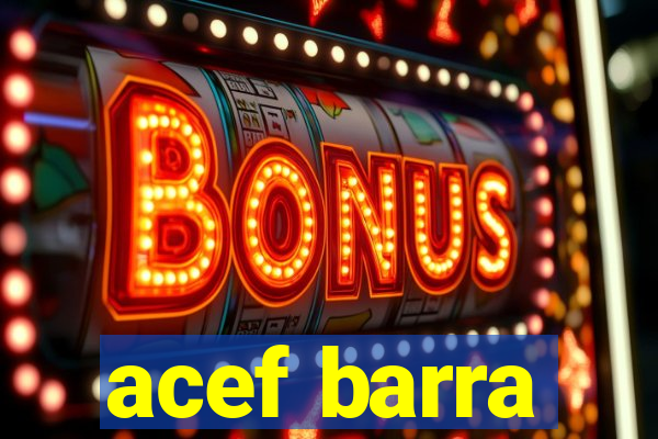 acef barra