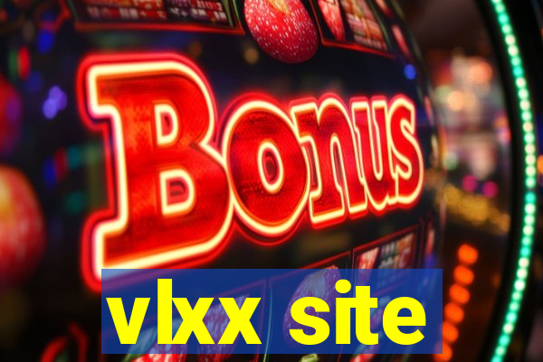 vlxx site