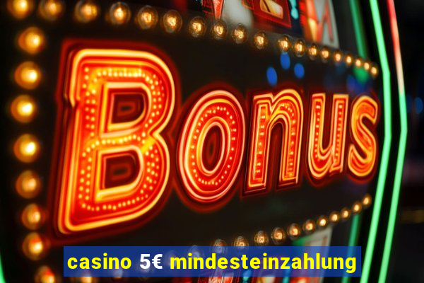 casino 5€ mindesteinzahlung