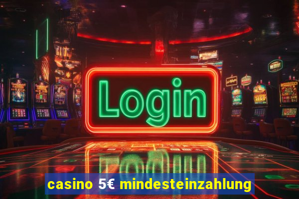 casino 5€ mindesteinzahlung