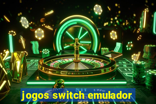 jogos switch emulador