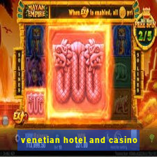 venetian hotel and casino