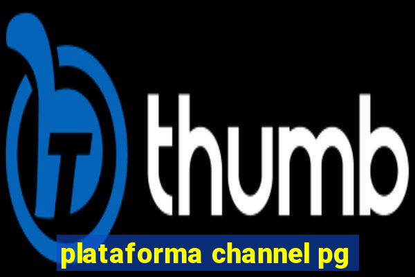 plataforma channel pg