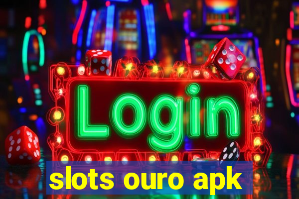 slots ouro apk