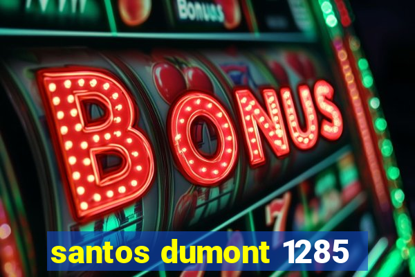 santos dumont 1285