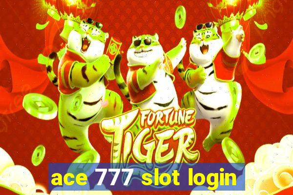 ace 777 slot login