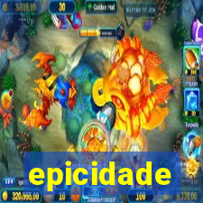 epicidade