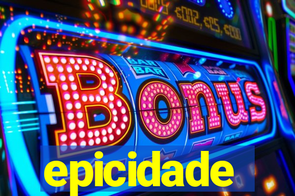 epicidade