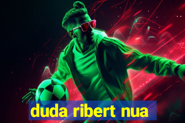 duda ribert nua