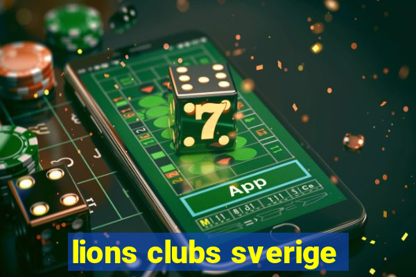 lions clubs sverige