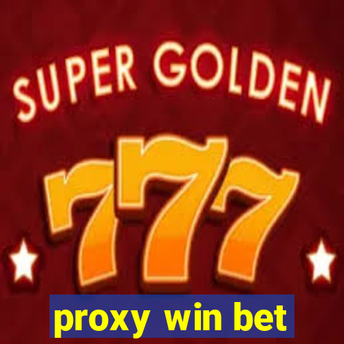 proxy win bet