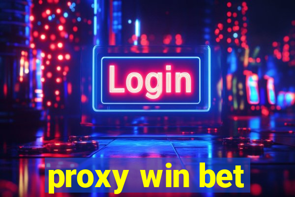 proxy win bet