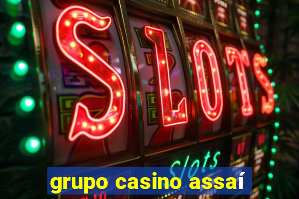 grupo casino assaí