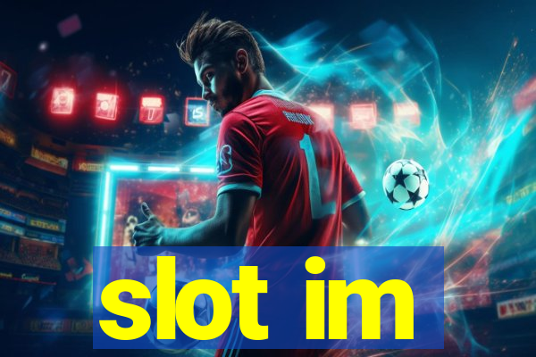 slot im