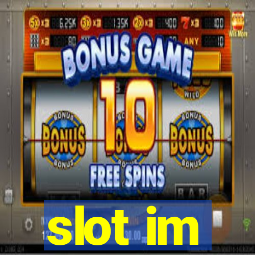 slot im