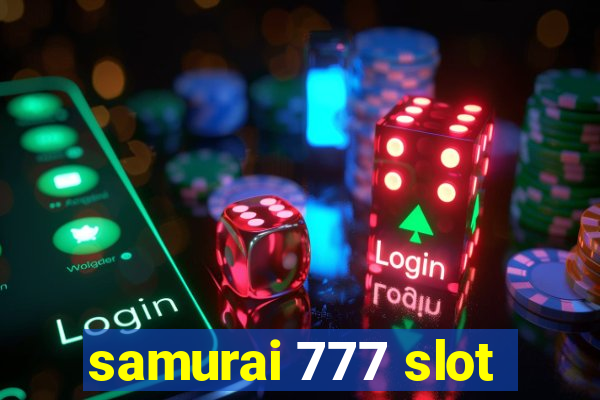 samurai 777 slot