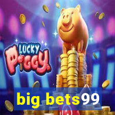 big bets99