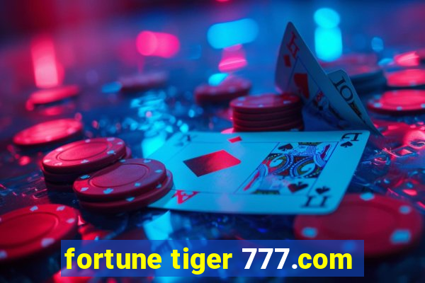 fortune tiger 777.com