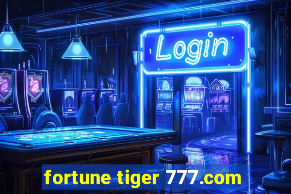 fortune tiger 777.com