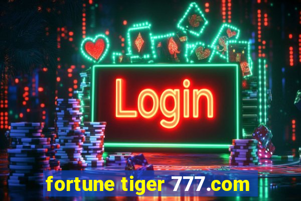 fortune tiger 777.com