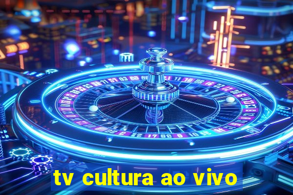 tv cultura ao vivo