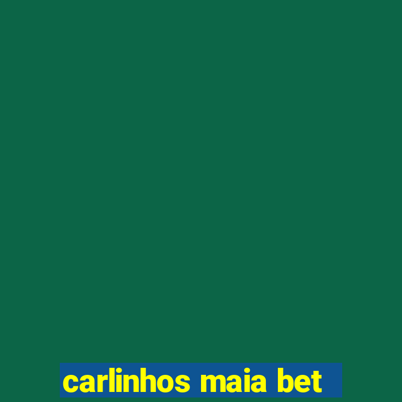 carlinhos maia bet