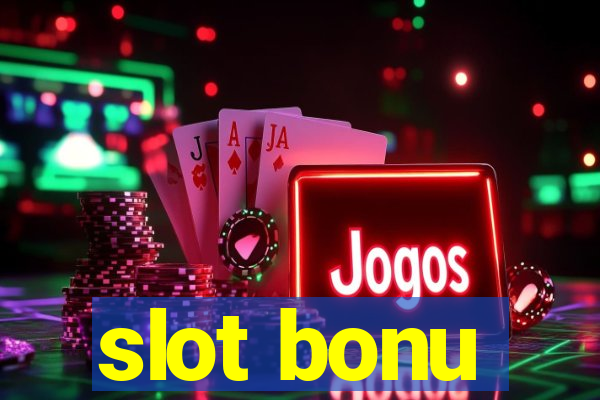 slot bonu