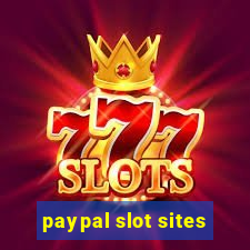 paypal slot sites