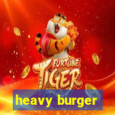 heavy burger