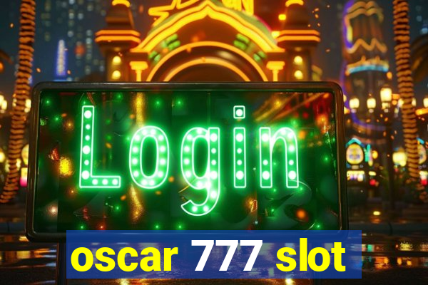 oscar 777 slot