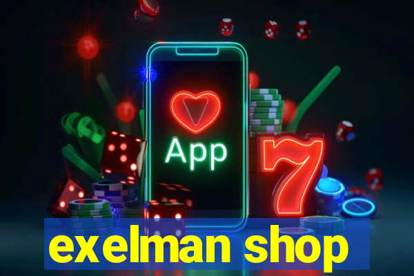 exelman shop