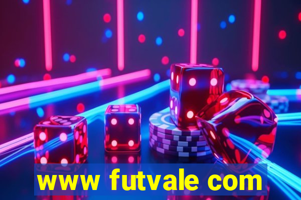 www futvale com