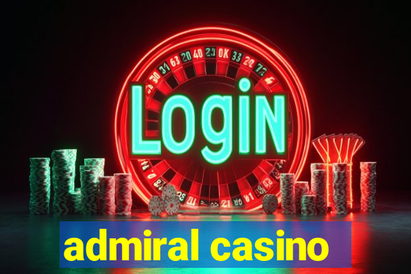 admiral casino