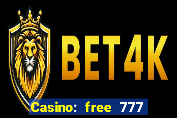 Casino: free 777 slots machine